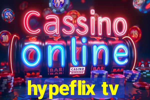 hypeflix tv